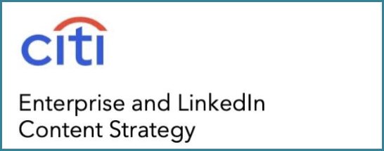 citi - Enterprise and LinkedIn Content Strategy